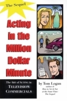 Acting in the Million Dollar Minute : The Art and Business of Performing in TV Commercials - Expanded Edition артикул 1204a.