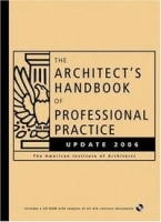 The Architect's Handbook of Professional Practice Update 2006 (Architect's Handbook of Professional Practice Update (W/CD)) артикул 1206a.