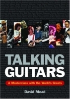 Talking Guitars : A Masterclass with the World's Greats артикул 4801b.