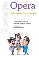 Quotable Opera: Aria Ready for a Laugh? (Quotable Books) артикул 4843b.