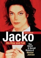 Jacko, His Rise and Fall: The Social and Sexual History of Michael Jackson артикул 4913b.