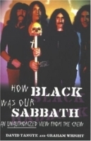 How Black Was Our Sabbath: An Unauthorized View From The Crew артикул 4914b.