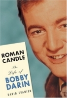 Roman Candle: The Life of Bobby Darin артикул 4918b.